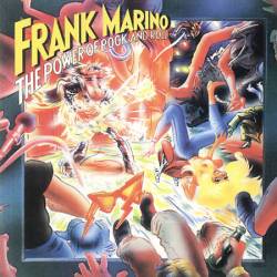 Frank Marino And Mahogany Rush : The Power of Rock & Roll